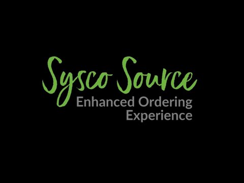 Sysco Source | Enhanced Ordering Experience