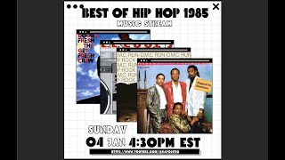 The ABSOLUTE BEST of Hip-Hop: 1985! (PATREON PROMO STREAM!)