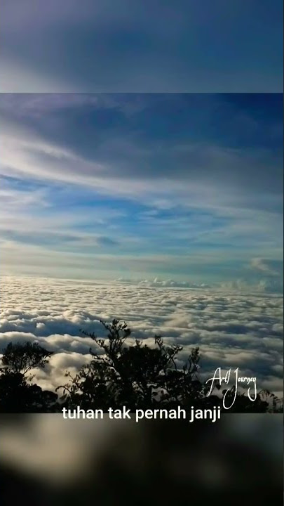 #tuhan tak #pernah #janji #langit #selalu #biru #tetapi #dia #berjanji selalu #menyertai di manapun