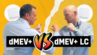 BATTLE OF THE DMEVS!!🥊🥊  |  The Eco dMEV  and Eco dMEV  LC from EnviroVent with Larry & Jason