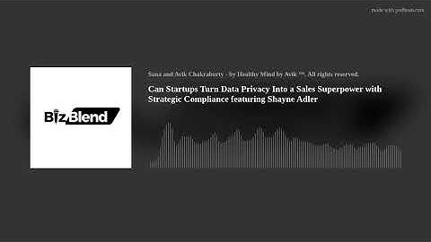 Can Startups Turn Data Privacy Into a Sales Superpower with Strategic Compliance featuring Shayne Ad