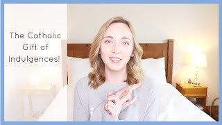 CATHOLIC INDULGENCES | Everything You Need to Know!