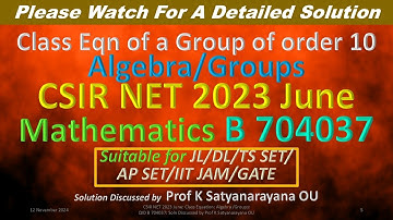 CSIR NET 2023 June: Class Equation: Group Theory: B 704037:Soln Discussed by Prof K Satyanarayana OU