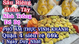 Sầu Riêng Miền Tây cơm vàng chắc thịt nhà trồng  đổ bộ phố ẩm thực Vĩnh Khánh Q4 1 ngày Duy nhất 😋😋😋