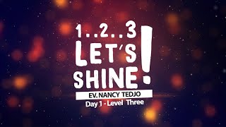 Pemulihan Luka Batin - Ev. Nancy Tejo (Day 1 - Level  Three) | Pengajaran Let's Shine
