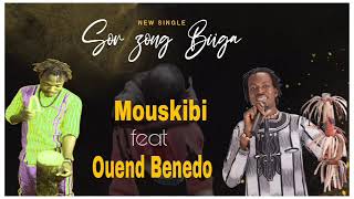 Sor Zoug Biiga Mousbiki feat Ouend Benedo Resimi