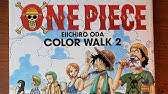 One Piece Color Walk 1 Overview Art Book Youtube