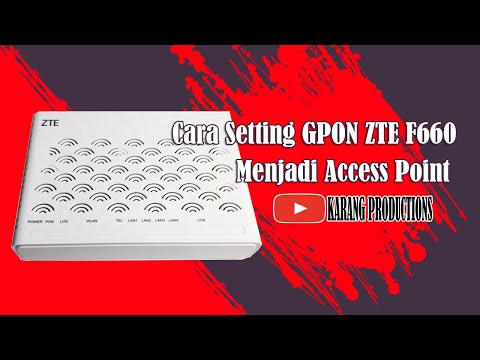 Cara Setting GPON ZTE F660 menjadi Access Point