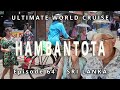 Hambantota port sir lanka ep 64 of our ultimate world cruise