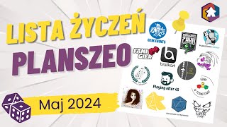 Lista życzeń Planszeo  maj 2024 / Premiery gier planszowych, na które warto czekać