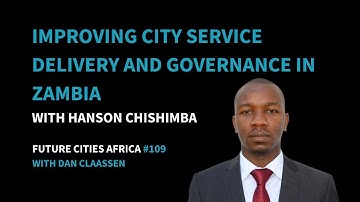 Improving City Service Delivery and Governance in Zambia