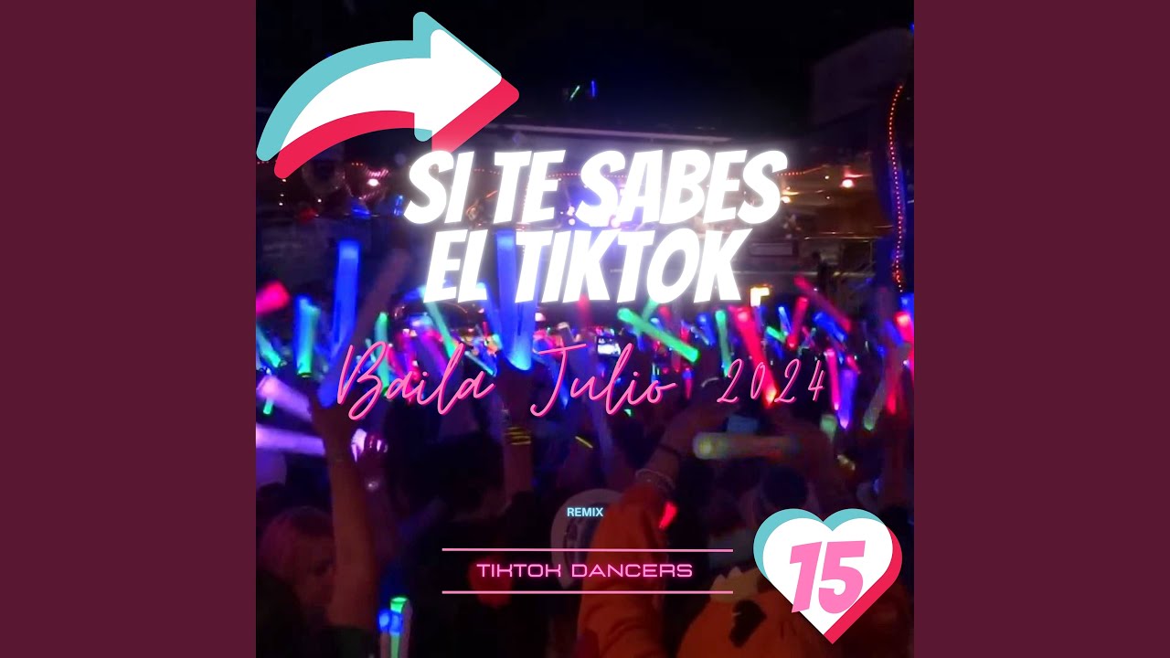Si Te Sabes El TikTok Baila Julio 2024 (Remix)