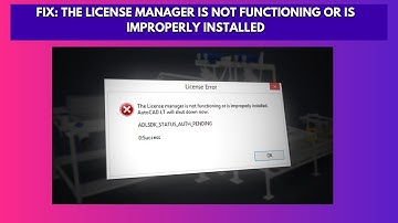 Fix The License manager is not functioning or is improperly installed
