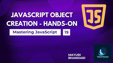 19. JavaScript Objects – Hands-on Guide to Object Creation Methods