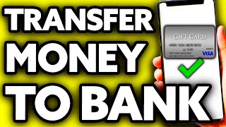 How To Transfer Money from Visa Gift Card to Bank Account