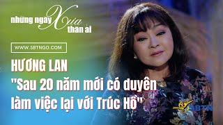 Những Ngày Xưa Thân Ái | Guest: Hương Lan \