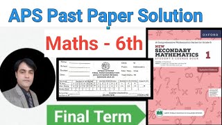 Past Paper Solution Math 6th Final term II APS Maths 6th II New Secondary Mathematics Book 1 #taleem Net Worth