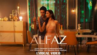 Alfazlyrical Video Chitranshi Mohammed Irfan Aashish Bisht Manpreet Kaur New Romantic Song