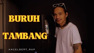 Angelbert_Rap '' BURUH TAMBANG - (  MUSIK VIDEO )