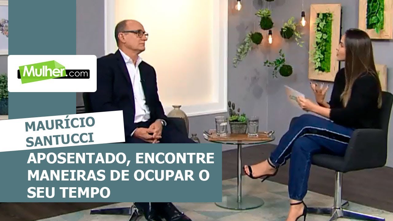 Aposentado, encontre maneiras de ocupar o seu tempo - Maurício Santucci - 30/05/2018