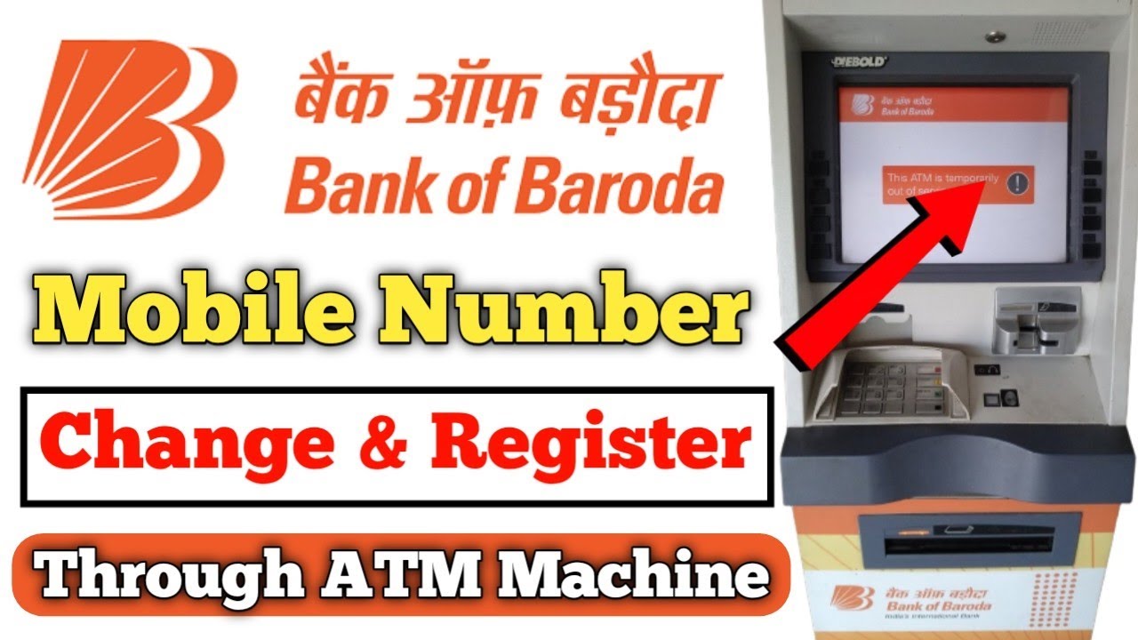 bank of baroda mobile number change through atm machine bank of