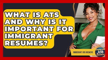 What Is ATS And Why Is It Important For Immigrant Resumes? - Immigrant Job Answers