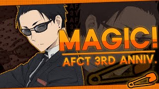【AFCT】MAGIC MEP! Happy 3 Year Anniversary, AFCT!