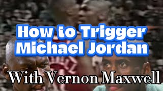 Vernon Maxwell on Getting Michael Jordan Off His Square