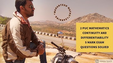 2 PUC MATHEMATICS VIDEO-4 CONTINUITY & DIFFERENTIABILITY (All 5 mark exam qns Mar2014 - S2020 solved