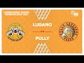 U17 NATIONAL M - Day 5: LUGANO vs. PULLY