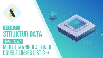 #4B.2 Manipulasi Node Tengah di Double Linked List di C++ | STRUKTUR DATA