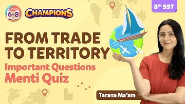 From Trade to Territory Class 8 Social Science (History) - MENTI Quiz | BYJU