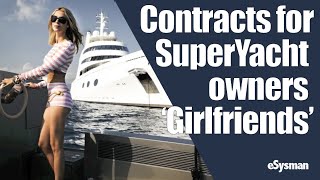 Are contracts for SuperYacht owner 'girlfriends' real?