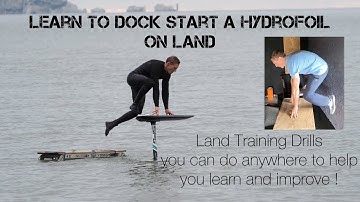 Learn to Dock Start a Hydrofoil– Land Training Drills you can do anywhere to help you learn/improve!