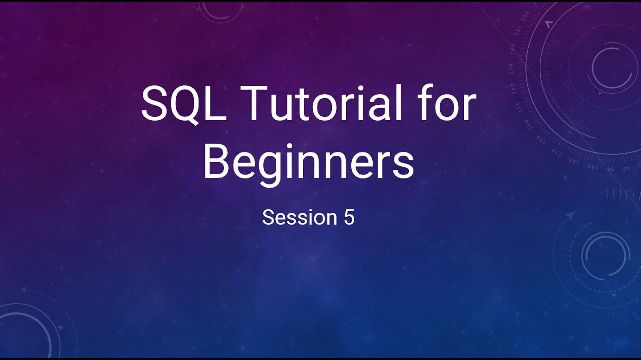 SQL Tutorial for Beginners - Session 5 - YouTube