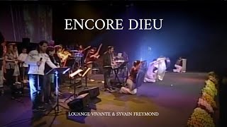 Encore Dieu, Jem 857 - Louange vivante & Sylvain Freymond chords