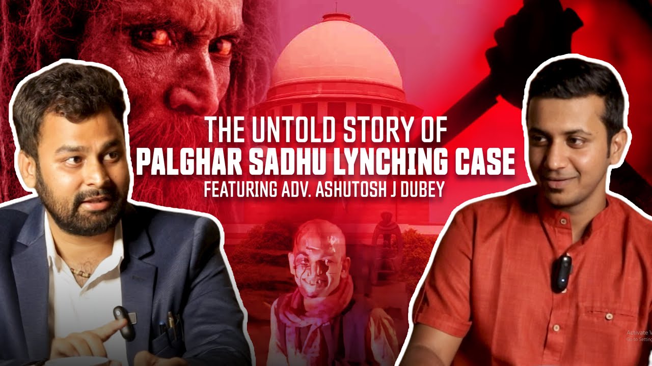 The Untold Story of Palghar Sadhu Lynching case | Advocate Ashutosh Dubey | Positive talks | #PT8