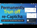 how to turn off re-captcha notification from computer screen | How to turn off Google reCAPTCHA