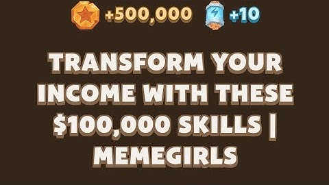 TRANSFORM YOUR INCOME WITH THESE $100,000 SKILLS | MEMEGIRLS | MEMEFI Youtube Video Code