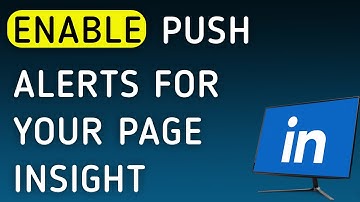 How To Enable Push Notifications For Your Page Insight On LinkedIn On PC (New Update)