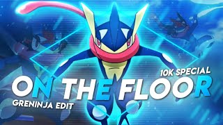 Ash Greninja - On The Floor 10K Special Edit Pokemon Edit Editor Of Ash 