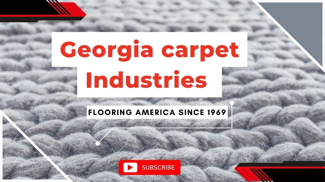 Georgia Carpet Industries In Dalton GA YouTube Georgia Carpet Industries In Dalton GA YouTube