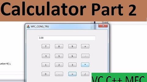 VS C++ MFC : Calculator Tutorial Part 2