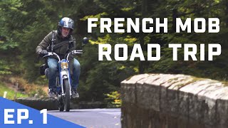 FRENCH MOB ROAD TRIP  ? EPISODE 1  ? PEUGEOT 103