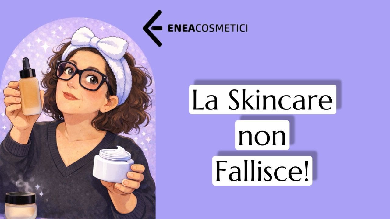 La skincare non fallisce!