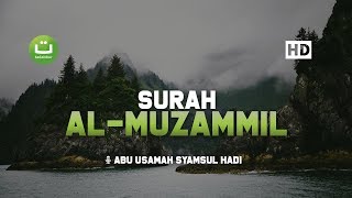 [29:73] Surah Al Muzammil - Abu Usamah Syamsul Hadi