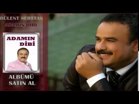 Bülent Serttaş - Adamın Dibi