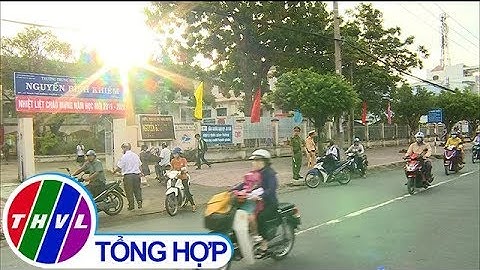 THVL | Đảm bảo ATGT ngày khai giảng năm học