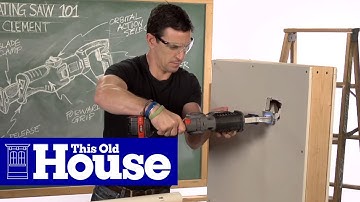 Reciprocating Saw 101: When to Use Specialty Saws  | Tool School | This Old House