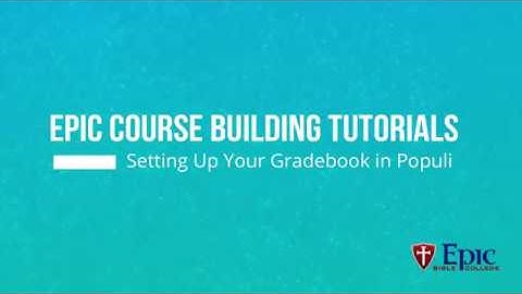 ECBT Setting Up Your Gradebook in Populi